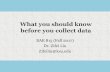 What you should know before you collect datazifeiliu/files/fac_zifeiliu...What you should know before you collect data BAE 815 (Fall 2017) Dr. Zifei Liu Zifeiliu@ksu.edu •Types and