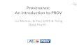 Provenance: An Introduction to PROV - Open PHACTS · Open Data and Journalism •Data journalism ethos: to expose the data and methods used to produce news items •Data wrangling