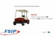 Club Car IQ Technical Information · 2019. 2. 22. · Club Car IQ Technical Information. GENERAL WIRING DIAGRAM. Next. TECHNICAL ASSISTANCE. ... Using a digital voltmeter with the
