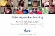 2020 Keyworker Training - givecfc.org · 2020. 9. 1. · 2020 Keyworker Training National Campaign Dates: September 21, 2020 - January 15, 2021 Show Some Love at GiveCFC.org