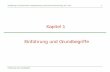 Kapitel 1 Einführung und Grundbegriffe€¦ · Einführung in die Informatik: Programmierung und Software-Entwicklung, WS 17/18 5 . Aufbau eines Computers (von Neumann Modell) Die