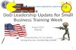 DoD Leadership Update for Small Business Training Week · 2017. 5. 22. · 1 SBIR, MENTOR PROTÉGÉ, RAPID INNOVATION, INDIAN INCENTIVE DoD Leadership Update for Small Business Training