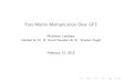 Fast Matrix Multiplication Over GF3lambert/prelim_slides.pdf · Outline I Fast Matrix Multiplication I I Strassen’s Algorithm: Well studied O(n2:807) divide-and-conquer algorithm
