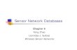 Sensor Network Databases - National Tsing Hua Universityhscc.cs.nthu.edu.tw/~sheujp/public/courses/course01... · Sensor Network Database Challenges The sensor network is highly volatile.