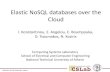 Elastic NoSQL databases over the Cloud · Elastic NoSQL databases over the Cloud Computing Systems Laboratory School of Electrical and Computer Engineering National Technical University