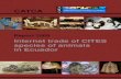 New Report CATCA Ecuador · 2016. 2. 7. · ocelot, elephant (ivory), capuchin monkey (Cebus spp.), blue-and-gold macaw, grey parrot and tortoises (Testudinidae spp.). In our result