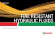 Fire resistant hydraulic fluids - Industrial Bearing S · This water glycol fire-resistant hydraulic fluid (ISO 6743-4 This range of polyol ester fire-resistant hydraulic fluids HFC