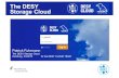 The DESY Storage Cloud - dCache...2015/03/02  · Patrick Fuhrmann | The DESY Storage Cloud | 2/3/2015 | Page 4Requirements (Web2.0,Sync’n Share) >New requirements from DESY users