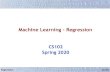 CS102 Spring2020 - Stanford Universityweb.stanford.edu/class/cs102/lectureslides/Regression... · 2020. 5. 4. · Regression CS102 Machine Learning Using data to build models and