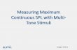 Measuring Maximum Continuous SPL with Multi- Tone Stimuli Maximu… · • Amplifier clipping impulsive distortion • Limiter, gain ... Maximum Continuous SPL with Multi-Tone Stimuli