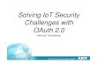 Solving IoT Security Challenges with OAuth 2 · The OAuth 2.0 for Native Apps (draft-ietf-oauth-native-apps> is relevant for this scenario. 16 Independent Gateway Examples Philips
