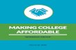 MAKING COLLEGE AFFORDABLE - New Jersey · The Making College Affordable Working Group was charged with examining potential new state funding models and exploring approaches to more