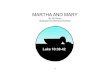 MARTHA AND MARY - lambsongs.co.nz Testament Books/Martha And Mary Big Boo… · Mary was sitting listening to Jesus talk about God’s love and His wonderful plan for people everywhere.