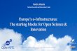 Europe’s e-Infrastructures: The starting blocks for Open ...confdados.rcaap.pt/wp-content/uploads/2016/09/ConfDados_Natalia_M… · research life cycle. 4. Open Science services