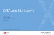 DITA and Markdown - tcworld India conference · DITA and Markdown What is Lightweight DITA? LwDITA is a proposed standard for expressing simplified DITA documents in XML, HTML5, and
