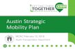 Austin Strategic Mobility Plan · •Transportation Demand Management (TDM) programs, policies •Intelligent Transportation System (ITS) •Other innovative mobility strategies.