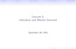 Lecture 5: Individual and Market Demandlfbrooks/leahweb/teaching/pppa6085/2015/le… · Individual Demand to Market Demand. AdminIncomeYour DemandInc. and Sub. Ef.Mkt Demand Course