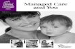 choosing Managed Care and using andYouwomen.vermont.gov/sites/women/files/pdf/guide.pdf · choosing and using a managed care health plan. This guide gives general information only.