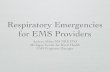 EMS Respiratory Emergencies Respiratory Emergencies.pdf · ¥ Altered mental status ¥ Cyanosis ¥ Stridor ¥ Inability to speak one to two without dyspnea ¥ Tachycardia > 130 bpm.