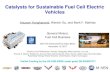 Catalysts for Sustainable Fuel Cell Electric Vehicles€¦ · Catalysts for Sustainable Fuel Cell Electric Vehicles Anusorn Kongkanand, Wenbin Gu, and Mark F. Mathias General Motors,