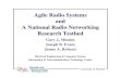 Agile Radio Systems and A National Radio Networking ... · Information & Telecommunication Technology Center. University of Kansas Mobile Networking Research • Agile Radios •