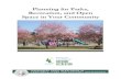 Planning for Parks, Recreation, and Open Space in Your ... · • Parks, recreation, and open space planning must be integrated into overall planning to effectively provide for these