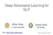 Deep Adversarial Learningfor NLPstatic.tongtianta.site/paper_pdf/95dc5768-97b9-11e9-8912-00163e08bb… · •Introduction: Adversarial Learning in NLP •Adversarial Generation •A