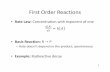 First Order Reactions - Mississippi State · Second Order Reactions (Class I) 4 • Rate Law:Concentration with exponent of two × º × ç 6 • Basic Reaction:R+R P – Rate doesn’t