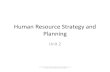 Human Resource Strategy and Planning - WordPress.com · Stage 2: Forecasting demand for human resources (Quantitatively) • work study techniques Ratio analysis (e.g. relationship