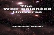 The Well-Balanced Universe · the law of gravity, the theory of general relativity. This procedure for explaining the universe has been adopted without question, despite the fact