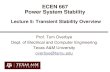 ECEN 667 Power System Stability - overbye.engr.tamu.eduoverbye.engr.tamu.edu/wp-content/uploads/sites/146/2019/09/ECEN… · Power System Stability Lecture 5: Transient Stability