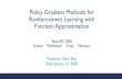 Policy Gradient Methods for Reinforcement Learning with ... · Topics: – Statement of ... NB2: Gradient descent converges to a local optimum of the cost function → so do policy