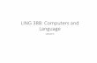 LING 388: Computers and Language - University of Arizonaelmo.sbs.arizona.edu/sandiway/ling388-20/lecture4.pdf · TypeError: unsupported operand type(s) for *: 'complex' and 'decimal.Decimal'