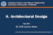8. Architectural Design - people.uwplatt.edupeople.uwplatt.edu/~shiy/courses/se273/notes/8-ArchitectureDesign.… · Architectural design An early stage of the system design process.
