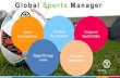 Global Sports Manager€¦ · Sports representation Campus or SportsClinics Stageof foreign teams US Sports Scholarships Global Sports Manager. Campus GSM Spain Football and leisure