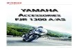 YAMAHA Accessories FJr 1300 A/As - Moto Mader AG€¦ · FJR 1300 A/AS 11 INDOOR COVER C13-IN101-10-0L (Large) CHF 149.– C13-IN101-10-0M (Medium) CHF 149.– Cover to keep your