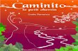 Caminito - celineco.frcelineco.fr/Files/Other/dossier Caminito pdef.pdf · Caminito est l’histoire d’un tout petit chemin qui ignore tout du grand monde qui l’entoure car le