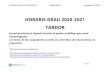 HORARIS GRAU 2020-2021 TARDOR GRAU 2020-2021... · FACULTAT DE NÀUTICA DE BARCELONA HORARIS GRAUS Any Acadèmic 2020-2021 14/9/2020 HORARIS GRAU 2020-2021 TARDOR Horari provisional: