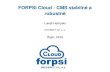 FORPSI Cloud - CMS stabilne a robustne · FORPSI Cloud - CMS stabilne aˇ robustneˇ Lukáš Hampeis INTERNET CZ, a. s. Ríjen, 2016ˇ