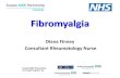 Diana Finney Consultant Rheumatology Nurse€¦ · Diana Finney Consultant Rheumatology Nurse Sussex MSK Partnership is brought together by . FMS Epidemiology •FMS affects about