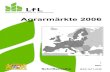 Agrarmärkte 2006 - Bayern€¦ · EUREPGAP Euro Retailer Produce Working Group Good Agricultural Practice EUROP EU-Handelsklassenschema für Schlachtrinder und Schweine Eurostat