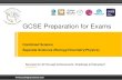 GCSE Preparation for Exams - Buckingham School · AQA GCSE Combined Science: Trilogy (8464) Combined Science (Higher and Foundation Tiers) Exam Date Time Duration Biology Paper 1