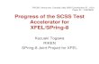 Progress of the SCSS Test Accelerator for XFEL/SPring-8 · Progress of the SCSS Test Accelerator for XFEL/SPring-8 Kazuaki Togawa RIKEN SPring-8 Joint Project for XFEL PAC09, Vancouver,