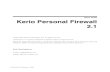 User's Guide Kerio Personal Firewall 2 4 Tiny Personal Firewall 2.0 User's Guide If you right-click on the icon a menu is displayed, in which you can run the Administration application