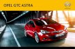 opel GTC ASTRA · Inginerii Opel care au proiectat modelul Astra GTC BiTurbo au înţeles această necesitate, iar beneficiarul eşti tu, încă din momentul în care te-ai urcat