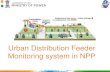 Urban Distribution Feeder Monitoring system in NPP 27052016...Urban Distribution Feeder Monitoring in NPP •Create Feeder Master, Feeder Manager Master for All feeders of the Discom.