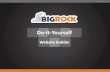 Do-It-Yourself - BigRock · Do-It-Yourself Website Builder. Most of us know the importance of a website ...