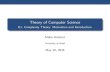 Theory of Computer Science - unibas.ch · automata theory and formal languages X .What is a computation? computability theory X.What can be computed at all? complexity theory.What