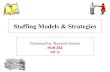 Staffing Models & Strategies 2 .pdf · –Staffing is absolutely critical to the success of every company •Gail Hyland-Savage, COO, Michaelson, Connor, & Bowl –At most companies,