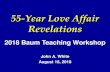 55-Year Love Affair Revelations - cpb-us-e1.wpmucdn.com€¦ · 2018 Baum Teaching Workshop John A. White August 16, 2018 55-Year Love Affair Revelations